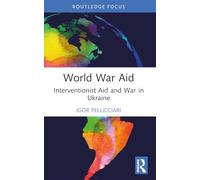 World War Aid: Interventionist Aid and War in Ukraine