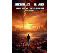 World War- How to Survive various Scenarios