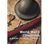 World War I Chronicles: A Word Search Journey (Large Print )