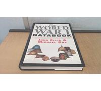 World War I Databook: The Essential Facts and Figures for All the Combatants