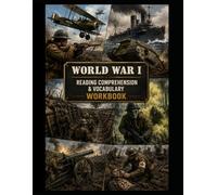 World War I Workbook: Reading Comprehension & Vocabulary