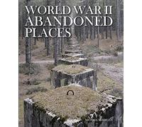 World War II Abandoned Places