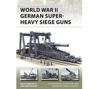 World War II German Super-Heavy Siege Guns
