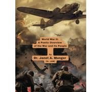 World War II: Large-Print, Textbook Size Edition - 8.5" x 11": A Poetic Overview of the War and Its People