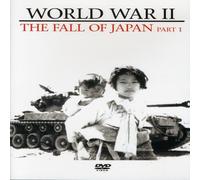 World War II - the Fall of Japan: Part 1 [2006]
