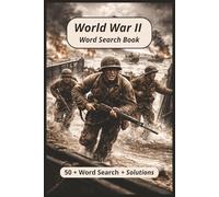 World War II Word Search: 110 Pages 6x9 Format | 55+ Word Search Book | Solutions Included |