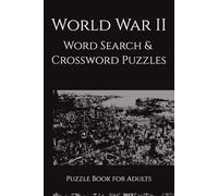 World War II Word Search & Crossword Puzzles: Advanced WWII History Puzzles | 214 pages