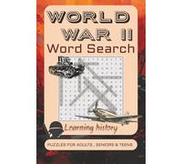 World War II Word Search Puzzle Book: Educational and Easy-to-Read 55 Puzzles to Explore WW2 Themes, Terminology, and History / 6x9 inches / 112 pages / For Adults, Seniors & Teens