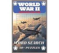 World War II Word Search Puzzles: Aviation Edition, Easy to Read Print of WW2 Word Searches | 6 x 9 inches, 110 pages, 825 Words | 50+ Puzzles...Gift for Vacations, Holidays and Free Times