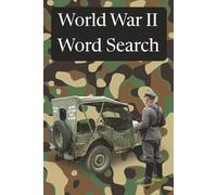 World War II Word Search: Word Search puzzles with Easy to read print about historic People, Battles, Weapons and more! | 6X9 Inches | 100 pages | Great for Holidays, Vacationing & Relaxation!