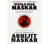 World War Naskar: The Pluralist Manifesto of 1000 Sonnets