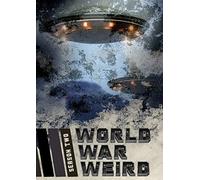 World War Weird: Season Two