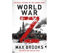 World War Z : An Oral History of the Zombie War