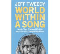 World Within a Song: Music That Changed My Life and Life That Changed My Music