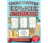 World Wonders Activity Book: 50 Landmarks, Puzzles & Facts for Curious Kids