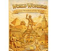 World Wonders: Ancient Wonders of the World: A Coloring Book for Teens & Young Artists
