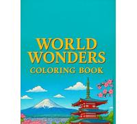 World Wonders Coloring Book: 50 Iconic Places to Color and Explore
