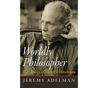 Jeremy Adelman Worldly Philosopher (Copertina rigida)