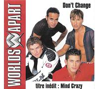 Worlds Apart - Don'T Change