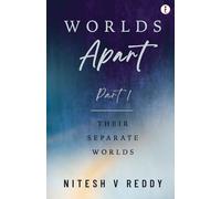 Worlds Apart: Their Separate Worlds Part-1