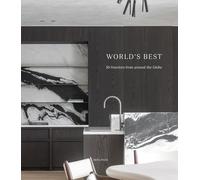 World's Best: 50 Interiors from Around the Globe