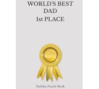 World's Best Dad 1st Place Sudoku: A Thoughtful and Relaxing Puzzle Book