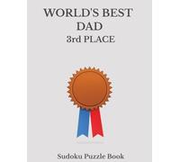 World's Best Dad 3rd Place Sudoku: A Thoughtful and Relaxing Puzzle Book