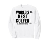 Worlds Best Golfer, According to Me Felpa