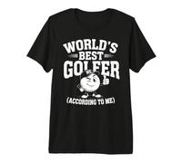 Worlds Best Golfer, According to Me Maglietta Premium