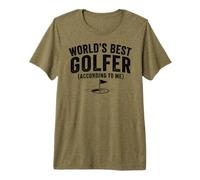 Worlds Best Golfer, According to Me Maglietta Premium
