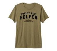 Worlds Best Golfer, According to Me Maglietta Premium