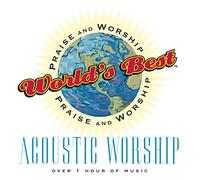 World's Best Praise & Worship - Acoustic Worship