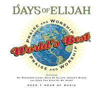 World's Best Praise & Worship: Days of Elijah