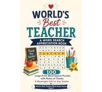World's Best Teacher: A Word Search Appreciation Book: 100 Large-Print Word Search Puzzles with Notes of Thanks - A Meaningful Gift for Any Teacher