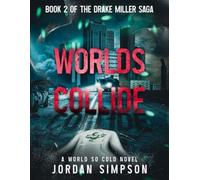 Worlds Collide: Book 2 of the Drake Miller Saga