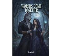 Worlds Come Together