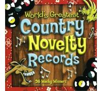 World's Greatest Country Novelty Records