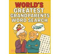 WORLD'S GREATEST GRANDPARENTS WORD SEARCH: Large Print Puzzles for Seniors - Fun Brain Games, Relaxing Entertainment & The Perfect Gift for Grandparents.