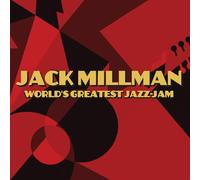 World's Greatest Jazz-Jam: The Compositions of Jack Millman
