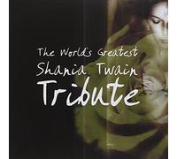 World's Greatest-Shania Twain Tribute - Va-World's Greatest-Shania Twain Tribute