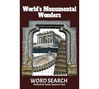 World's Monumental Wonders Word Search Puzzle Book: Word Searches with Easy-to-Read Print About the World’s Most Famous Architectural Wonders, ... | Gift for Vacations, Holidays, and Fre