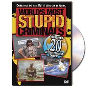 Worlds Most Stupid Criminals - Worlds Most Stupid Criminals