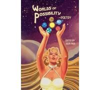 Worlds of Possibility -Poetry