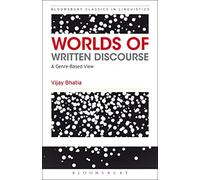 Worlds of Written Discourse: A Genre-Based View