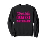 Worlds Okayest Cheerleader Divertente Sarcastico tifo Membro Felpa