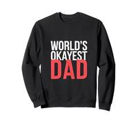 World's Okayest Dad Padre genitoriale Umorismo |- Felpa