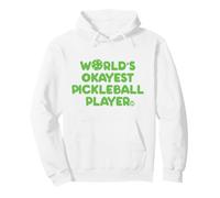 World's Okayest Pickleball Player Felpa con Cappuccio