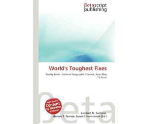 World's Toughest Fixes: Reality Series, National Geographic Channel, Sean Riley (TV Host)