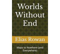 Worlds Without End: Maps to Nowhere (and Everywhere)