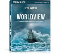 Worldview Study Guide: A Comparative Study of World Religions and Worldviews for the Christian Student